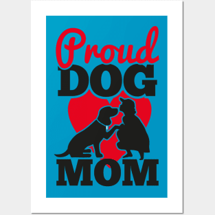 Proud dog mom Posters and Art